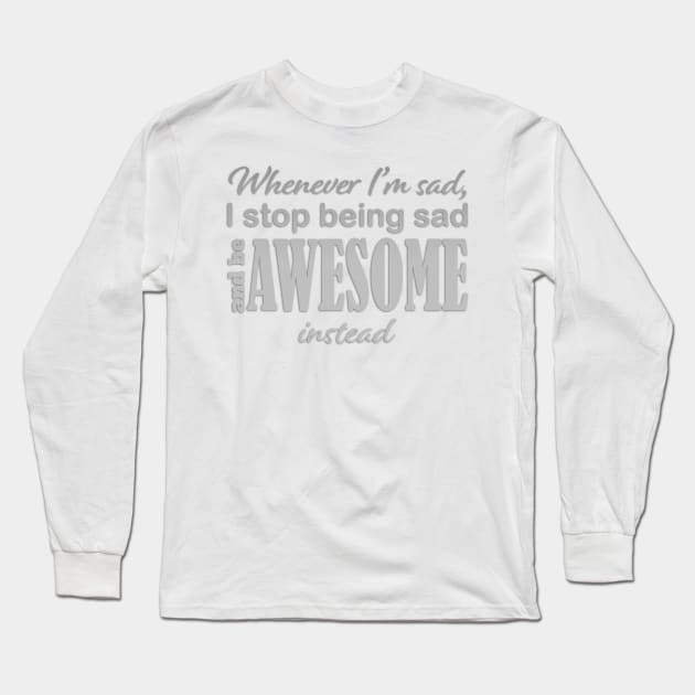 Whenever I'm sad Long Sleeve T-Shirt by MarceloMoretti90